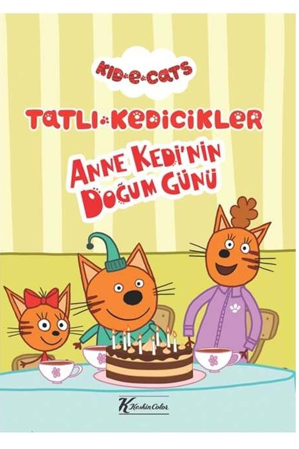 Tatlı Kedicikler Anne Kedinin Doğum Günü