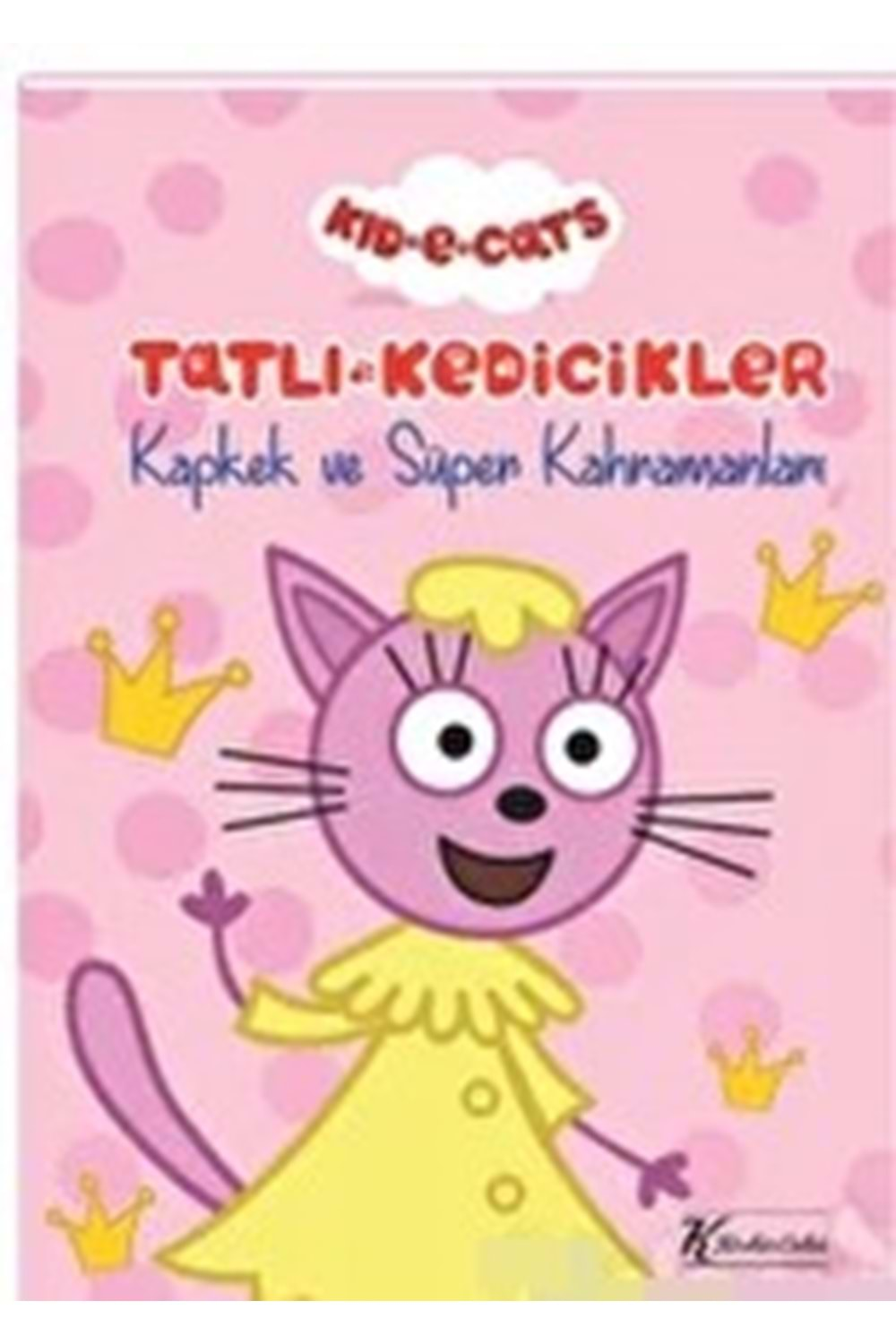 Tatlı Kedicikler Kapkek ve Süper Kahramanları